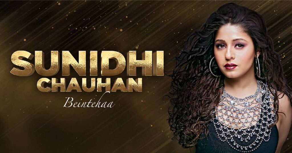 SUNIDHI CHAUHAN – BEINTEHAA